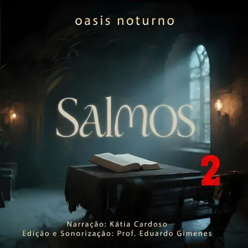 Salmos 2 - O reinado do ungido de Deus (narração para dormir e relaxar)