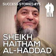 Success Stories - Sheikh Haitham al-Haddad