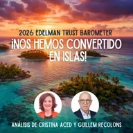 238 Edelman Trust 2026: ¡Nos hemos convertido en islas!