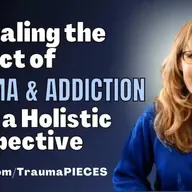 1067-Revealing the Impact of Trauma and Addiction on all the PIECES of Life