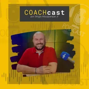 COACHcast- carreira, liderança e negócios