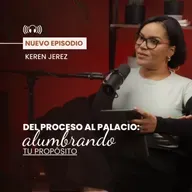 Del proceso al palacio: alumbrando tu propósito - Keren Jeréz