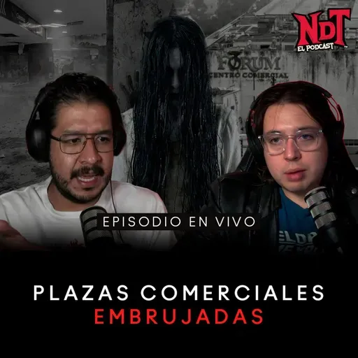 PLAZAS COMERCIALES EMBRUJADAS - Episodio En Vivo