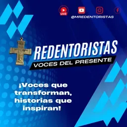 Redentoristas... Voces del Presente