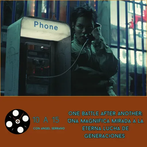 One Battle After Another: Una magnífica mirada ante la lucha de generaciones