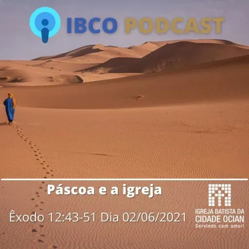 Mensagens em Êxodo: A Páscoa e A igreja. Êxodo 12: 43 - 51
