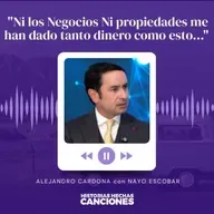 485. "Ni los Negocios Ni propiedades me han dado tanto dinero como esto..." - Alejandro Cardona con Nayo Escobar
