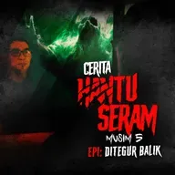 Ditegur Balik | Cerita Hantu Seram S5EP1