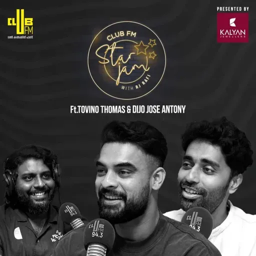 Star Jam Ft. Tovino Thomas and director Dijo Jose Antony | RJ Rafi