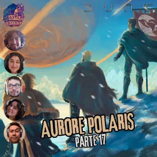 Aurore Polaris - Parte 17/?? (Dune | Aventuras en el Imperio)