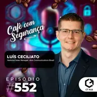 CAFÉ COM SEGURANÇA LUÍS CECILIATO - NATIONAL SALES MANAGER AXIS COMMUNICATIONS BRASIL #552