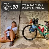 Beco da Bike #139: Pedalando pela Península Ibérica