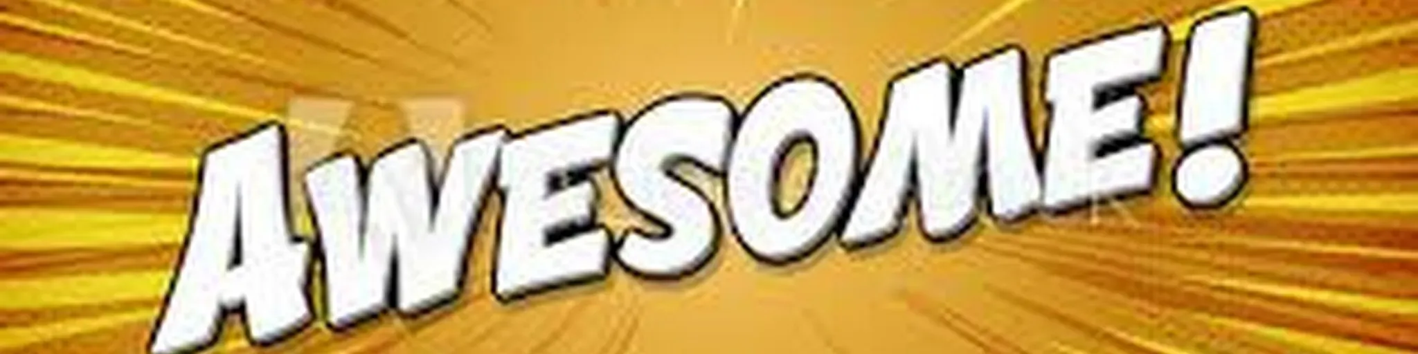 Awesome