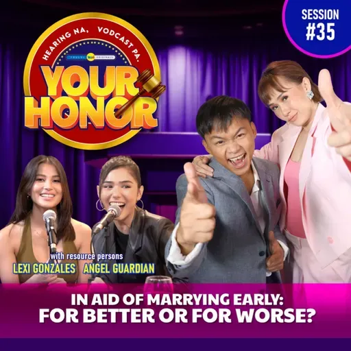 EP 35: In Aid of Marrying Early: For Better or For Worse?