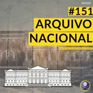 História Pirata #151 - O Arquivo Nacional