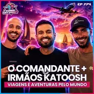 EP 774 - IRMÃOS KATOOSH E O COMANDANTE