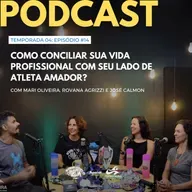 #14_24: Conciliando a Vida Profissional com o Esporte, bate-papo com Rovana Agrizzi, José Calmon e Mari Oliveira no Youtube SegueAale Podcast