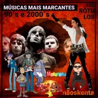 002 | Músicas mais marcantes dos anos 90 e 2000