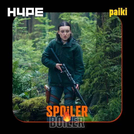 Spoiler Boiler 🔥: The Last of Us T2 - El episodio 3