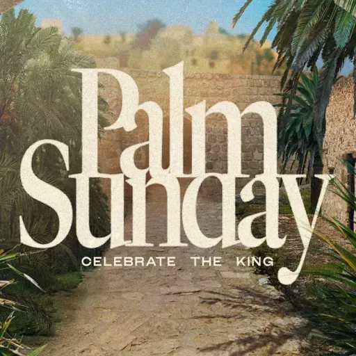 Palm Sunday: Crown Him or Kill Him