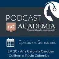 Episódio Semanal - EP. 20: Ana Carolina Cardoso Guilhen e Flávio Colombo - Transformação Digital: impacto nas pessoas e profissões