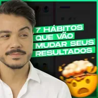 7 HÁBITOS PARA MELHORAR SEU RENDIMENTO