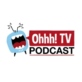Podcast – Ohhh! TV Podcast