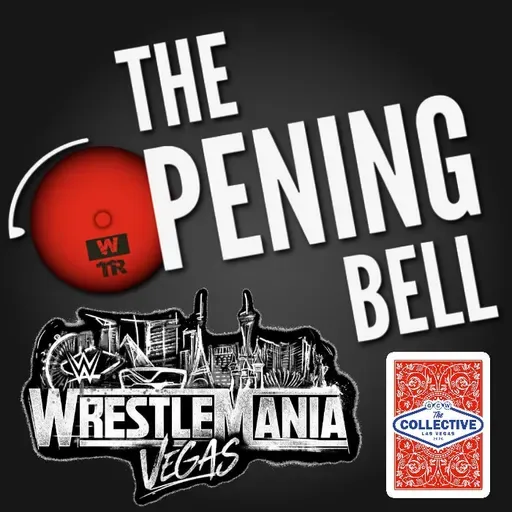 [WTR #1314] The Opening Bell: WWE WrestleMania 42  Preview / Vorschau