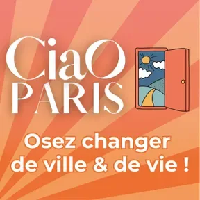 Ciao Paris, osez changer de ville et de vie l quitter Paris, demenager, changer de vie, reconversion, ville idéale, demenagement avec enfants, vivre a la campagne, Reconversion à la campagne, burn out, paris je te quitte, changer ma vie, projets de vie