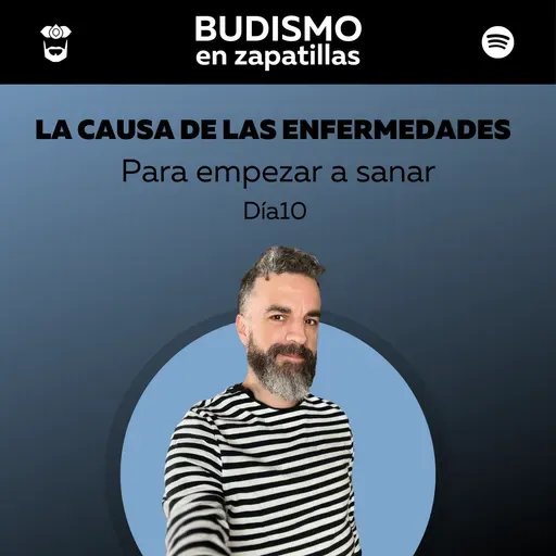 SIETE DIAS PARA EMPEZAR A SANAR - Día 10: La causa de las enfermedades