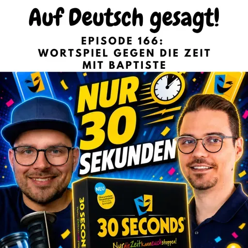 Episode 166: Wortspiel gegen die Zeit mit Baptiste