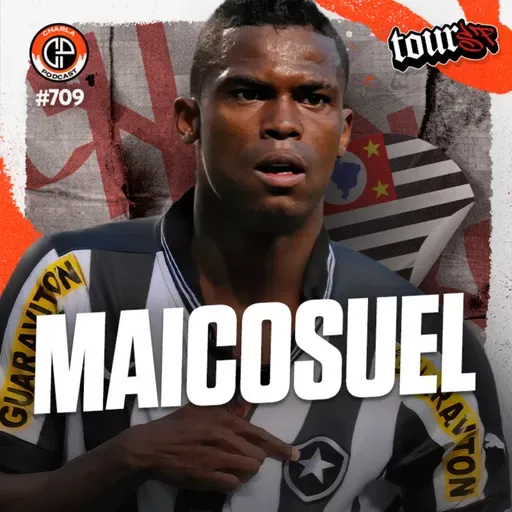 #709 - Maicosuel [Ex-jogador]