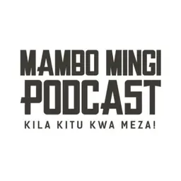 Mambo Mingi Podcast