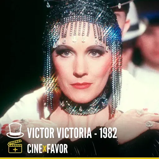 + CINE x FAVOR: "VICTOR VICTORIA"