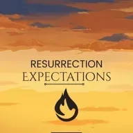Resurrection Expectations