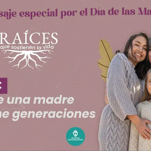 LEGADO - La fe de una madre sostiene generaciones