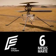 FALA CHULAM - 09 - Ingenuity Depois de 6 Meses em Marte !