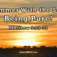 Summer With the Son: Being Pure! (Sermon Audio)