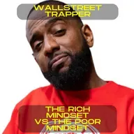 Wallstreet Trapper - The rich mindset vs the poor mindset motivational speech