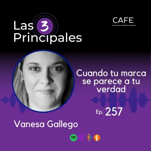 257- Cuando tu marca se parece a tu verdad ft. Vanesa Gallego