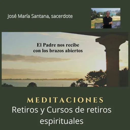 El Padre nos recibe con los brazos abiertos