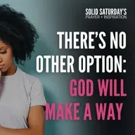 There’s No Other Option: God Will Make a Way