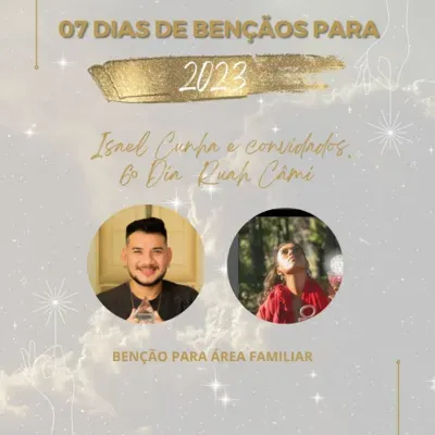 07 DIAS DE BENÇÃOS PARA 2023– ISAEL CUNHA E CONVIDADOS - 6º DIA