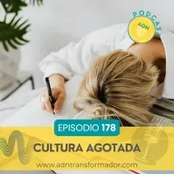 Episodio 178 - Cultura Agotada