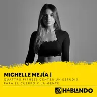 Michelle Mejía | Quattro Fitness Center un estudio para el cuerpo y la mente.