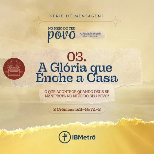 A Glória que Enche a Casa | Renato Marinoni