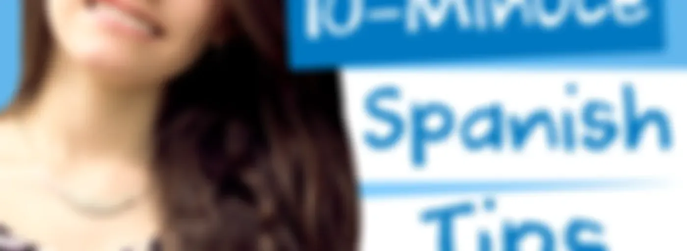 Spanishland School Podcast: Learn Spanish Tips That Improve Your Fluency in 10 Minutes or Less