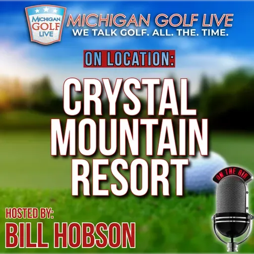 Crystal Mountain Resort - A Northern Michigan Beauty - MGL Radio July 26