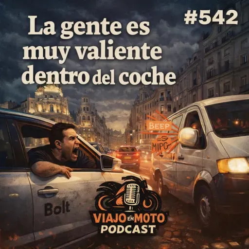 La gente es muy valiente dentro del coche