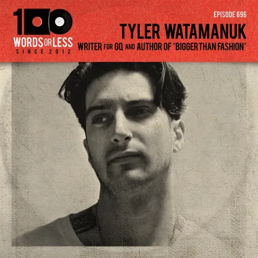 Tyler Watamanuk, writer for GQ and author of “Bigger Than Fashion”